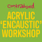 Acrylic Encaustic Painting Workshop